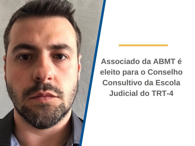 Associado da ABMT é eleito para o Conselho Consultivo da Escola Judicial do TRT-4