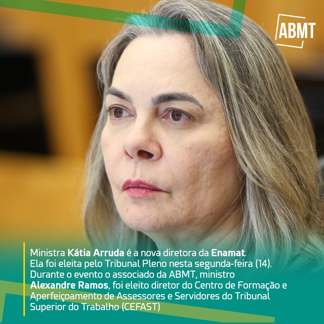 Ministra Kátia Arruda é a nova diretora da Enamat.