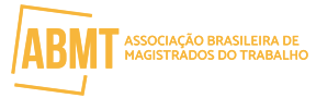 ABMT Associação Brasileira de Magistrados do Trabalho
