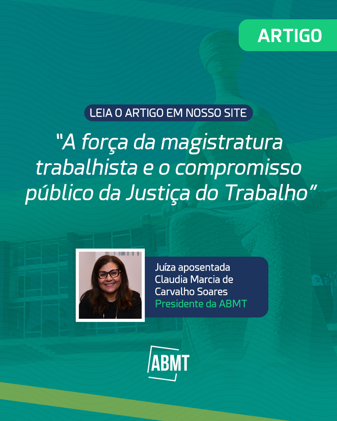ARTIGO - A força da magistratura  trabalhista e o compromisso  público da Justiça do Trabalho