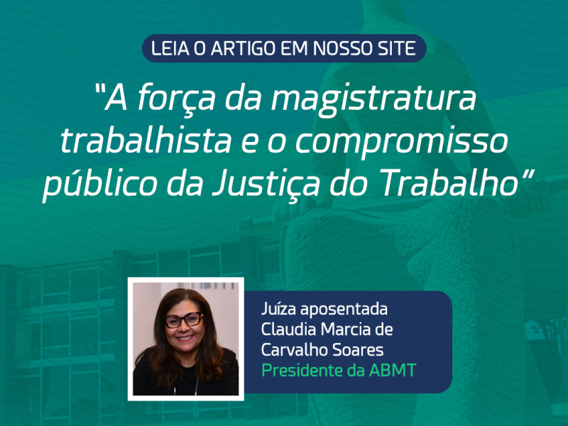 A força da magistratura  trabalhista e o compromisso  público da Justiça do Trabalho